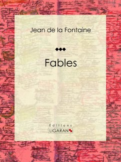 Les Fables (eBook, ePUB) - Ligaran; De La Fontaine, Jean