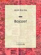 Bajazet (eBook, ePUB) - Bild 1