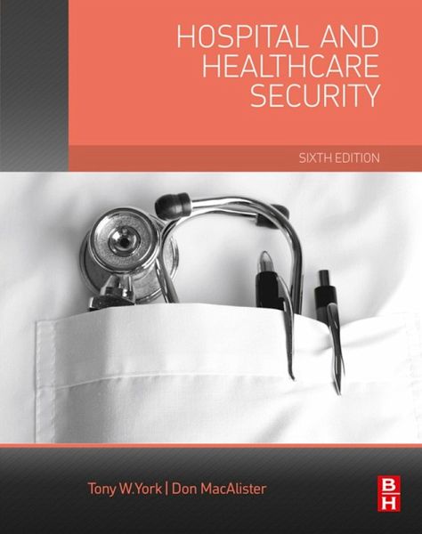 Hospital and Healthcare Security (eBook, ePUB) Hospital and Healthcare Security (eBook, ePUB)