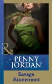 Savage Atonement (Penny Jordan Collection) (Mills & Boon Modern) (eBook, ePUB)