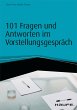 101 Fragen und Antworten im Vorstellungsgespräch - inkl. Arbeitshilfen online (eBook, PDF)