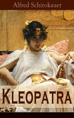 Kleopatra (eBook, ePUB) - Schirokauer, Alfred