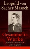 Gesammelte Werke: Romane + Novellen + Autobiografie (eBook, ePUB)