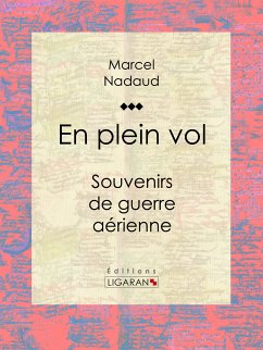En plein vol (eBook, ePUB) - Ligaran; Nadaud, Marcel