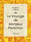 Le Voyage de monsieur Perrichon (eBook, ePUB)