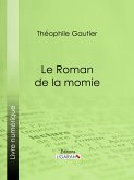 Le Roman de la momie (eBook, ePUB)