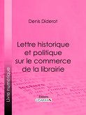 Lettre historique et politique sur le Commerce de la Librairie (eBook, ePUB)