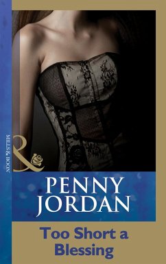 Too Short A Blessing (Penny Jordan Collection) (Mills & Boon Modern) (eBook, ePUB) - Jordan, Penny