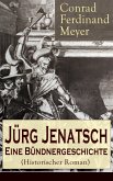 Jürg Jenatsch: Eine Bündnergeschichte (Historischer Roman) (eBook, ePUB)