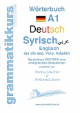 Wörterbuch Deutsch - Syrisch - Englisch A1