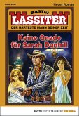 Keine Gnade für Sarah Dunhill / Lassiter Bd.2230 (eBook, ePUB)