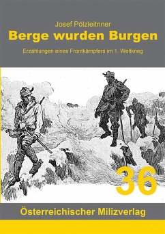 Berge wurden Burgen - Pölzleitner, Josef