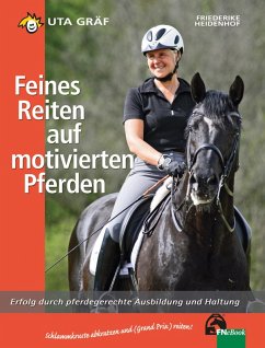 Feines Reiten auf motivierten Pferden (eBook, ePUB) - Gräf, Uta; Heidenhof, Friederike