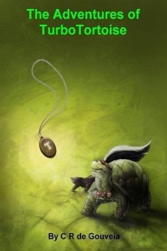 The Adventures of TurboTortoise (eBook, ePUB) - de Gouveia, Celeste