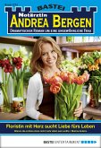 Floristin mit Herz sucht Liebe fürs Leben / Notärztin Andrea Bergen Bd.1272 (eBook, ePUB)