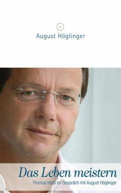 Das Leben meistern (eBook, ePUB) - Höglinger, August; Hartl, Thomas