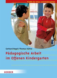 Pädagogische Arbeit im Offenen Kindergarten (eBook, ePUB) - Regel, Gerhard