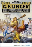 Weiße Bullen / G. F. Unger Sonder-Edition Bd.57 (eBook, ePUB)
