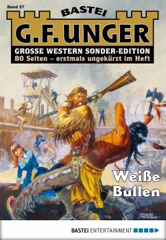 Weiße Bullen / G. F. Unger Sonder-Edition Bd.57 (eBook, ePUB) - Unger, G. F.