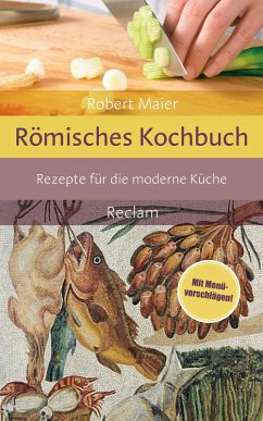Römisches Kochbuch (eBook, ePUB) - Maier, Robert