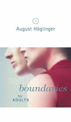 Setting boundaries for adults (eBook, ePUB) - Höglinger, Dr. August