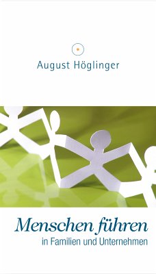 Menschen führen (eBook, ePUB) - Höglinger, Dr. August