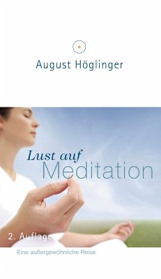 Lust auf Meditation (eBook, ePUB) - Höglinger, August