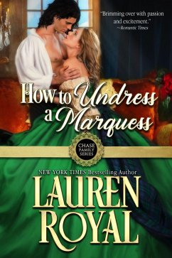 How to Undress a Marquess (Chase Family Series, #2) (eBook, ePUB) - Royal, Lauren