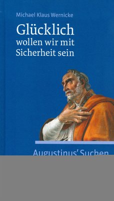 Glücklich wollen wir mit Sicherheit sein (eBook, ePUB) - Wernicke, Michael Klaus