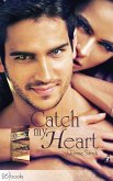 Catch my Heart (eBook, PDF)