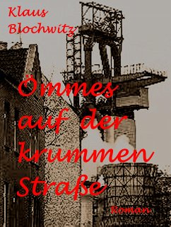 Ömmes auf der krummen Straße (eBook, ePUB) - Blochwitz, Klaus