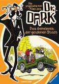 Das Geheimnis der goldenen Stadt / Die unglaublichen Fälle des Dr. Dark Bd.1 (eBook, ePUB)