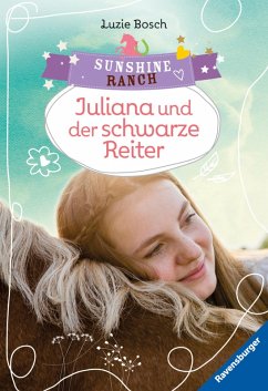 Juliana und der schwarze Reiter / Sunshine Ranch Bd.5 (eBook, ePUB) - Bosch, Luzie