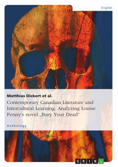 Contemporary Canadian Literature and Intercultural Learning. Analyzing Louise Penny's novel &quote;Bury Your Dead&quote; (eBook, ePUB)