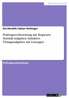 Prüfungsvorbereitung mit Hogwarts Statistik-Aufgaben. Induktive Übungsaufgaben mit Lösungen (eBook, PDF)