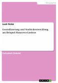 Gentrifizierung und Stadtteilentwicklung am Beispiel Hannover-Lindens (eBook, ePUB)
