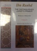 The Distinguished Jurist's Primer Volume II: Bidayat Al-Mujtahid Wa Nihayat Al-Muqtasid Volume 2