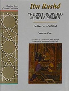 The Distinguished Jurist's Primer Volume I - Rushd, Ibn