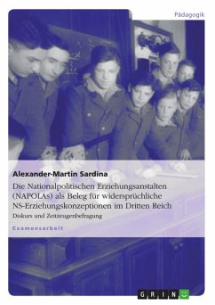 Die Nationalpolitischen Erziehungsanstalten (NAPOLAs) als Beleg für widersprüchliche NS-Erziehungskonzeptionen im Dritten Reich (eBook, ePUB)