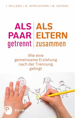 Als Paar getrennt - Als Eltern zusammen (eBook, ePUB) - Willems, Jos; Appeldoorn, Brigit; Goyens, Maaike