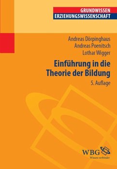 Einführung in die Theorie der Bildung (eBook, PDF) - Dörpinghaus, Andreas; Poenitsch, Andreas; Wigger, Lothar