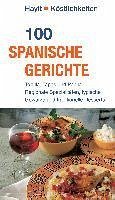 100 spanische Gerichte (eBook, PDF) - Theuer, Ute