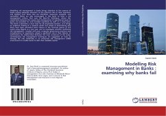 Modelling Risk Management in Banks : examining why banks fail