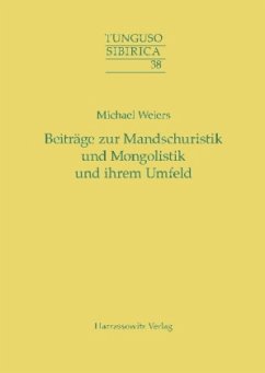 Beiträge zur Mandschuristik und Mongolistik und ihrem Umfeld - Weiers, Michael