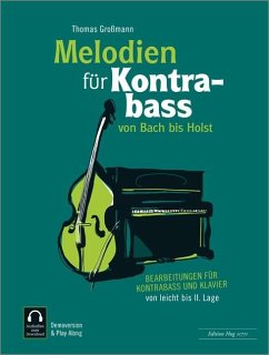 Melodien für Kontrabass von Bach bis Holst, m. Audio-CDs - Melodien für Kontrabass - von Bach bis Holst