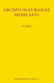 Archivum Eurasiae Medii Aevi 13 (2004)