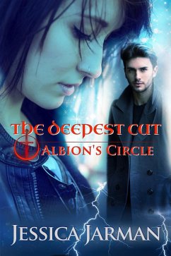 The Deepest Cut (Albion's Circle, #1) (eBook, ePUB) - Jarman, Jessica