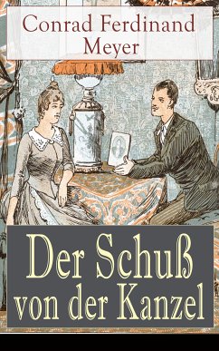 Der Schuß von der Kanzel (eBook, ePUB) - Meyer, Conrad Ferdinand