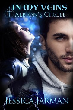 In My Veins (Albion's Circle, #2) (eBook, ePUB) - Jarman, Jessica In My Veins (Albion's Circle, #2) (eBook, ePUB) - Jarman, Jessica