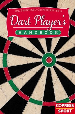 Dart Player's Handbook (eBook, ePUB) - Gutschreiter, Bernhard